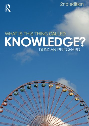 What is this Thing Called Knowledge?: Second Edition Pritchard, Duncan