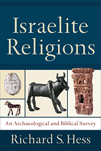 Israelite Religions An Archaeological And Biblical Survey