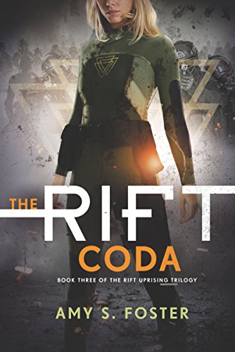 The Rift Coda (The Rift Uprising Trilogy) Foster, Amy S.