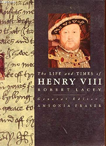 The Life And Times Of Henry Viii