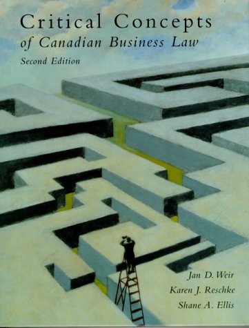 Critical Concepts of Canadian Business Law [Hardcover] Weir, Jan D.