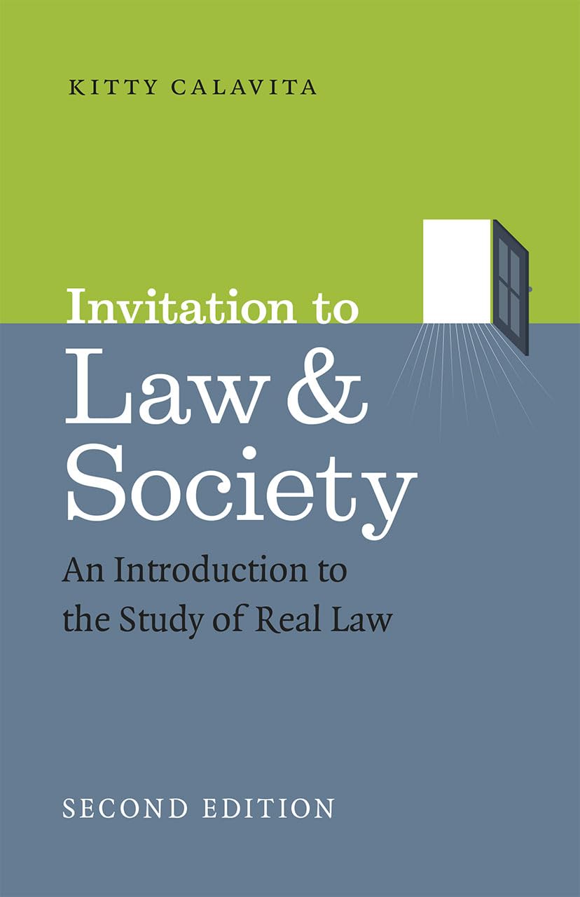 Invitation to Law and Society, Second Edition: An Introduction to the Study of Real Law (Chicago Series in Law and Society) [Paperback] Calavita, Kitty