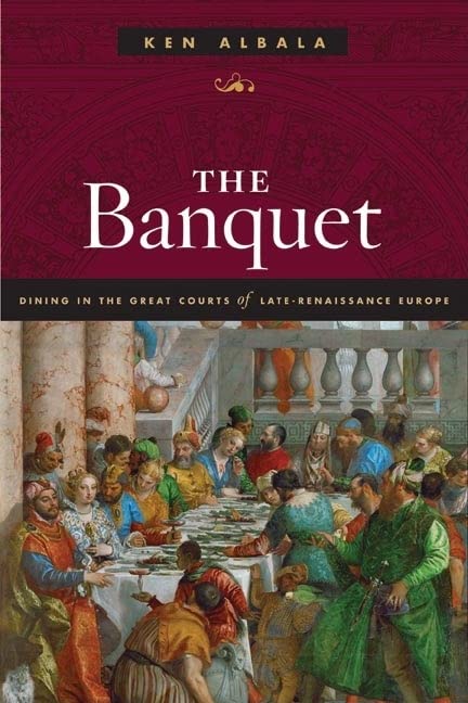 The Banquet Dining In The Great Courts Of Late Renaissance Europe