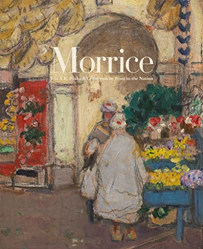 Morrice The A.K. Prakash Collection In Trust To The Nation