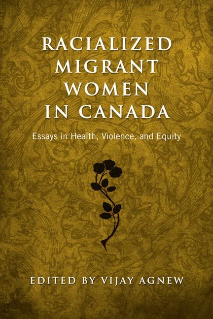 Racialized Migrant Women In Canada Essays On Health