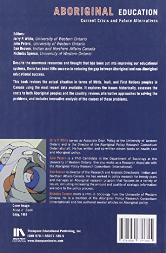 Aboriginal Education: Current Crisis and Future Alternatives [Paperback] White, Jerry; Beavon, Dan and Peters, Julie