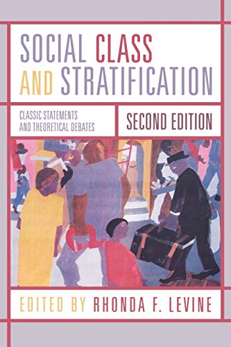 Social Class And Stratification Classic Statements And Theoretical Debates