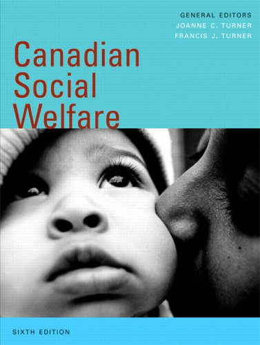 Canadian Social Welfare, Sixth Edition (6th Edition) [Paperback] Turner, Joanne C. and Turner, Francis J.