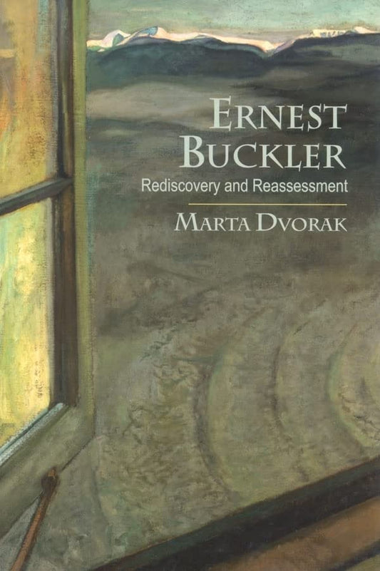 Ernest Buckler Rediscovery And Reassessment