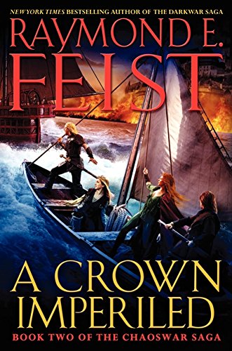 A Crown Imperiled: Book Two of the Chaoswar Saga Feist, Raymond E