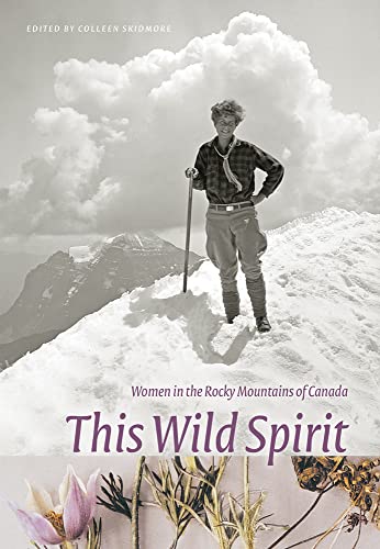 This Wild Spirit Women In The Rocky Mountains Of Canada