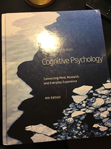 Cognitive Psychology: Connecting Mind, Research and Everyday Experience Goldstein, E. Bruce