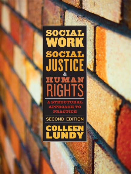 Social Work, Social Justice, and Human Rights: A Structural Approach to Practice, Second Edition [Paperback] Lundy, Colleen