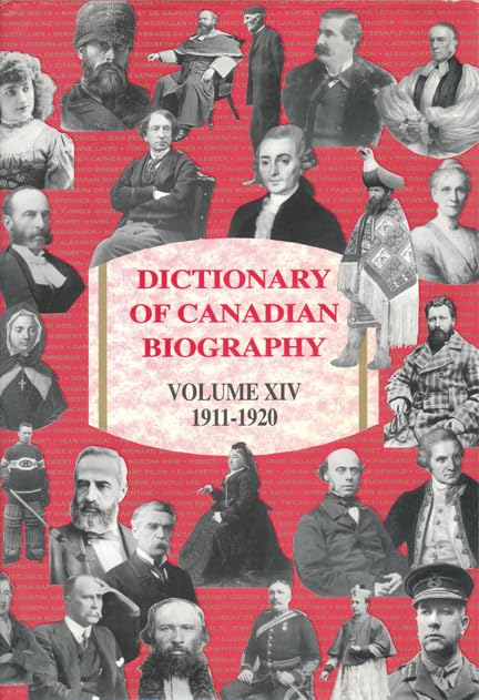 Dictionary Of Canadian Biography Volume Xiv