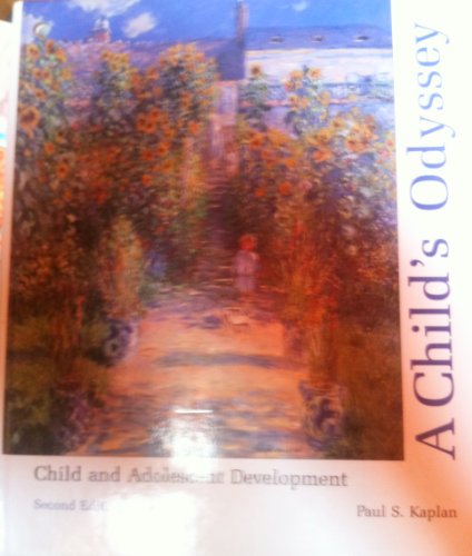 A Child's Odyssey Child And Adolescent Development