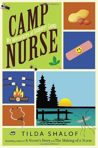 Camp Nurse My Adventures At Summer Camp