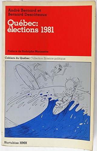 Que?bec, e?lections 1981 (Collection Science politique) (French Edition) Bernard, Andre?