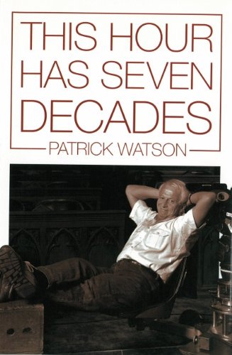 This Hour Has Seven Decades [Hardcover] Watson, Patrick