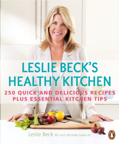 Leslie Beck's Healthy Kitchen