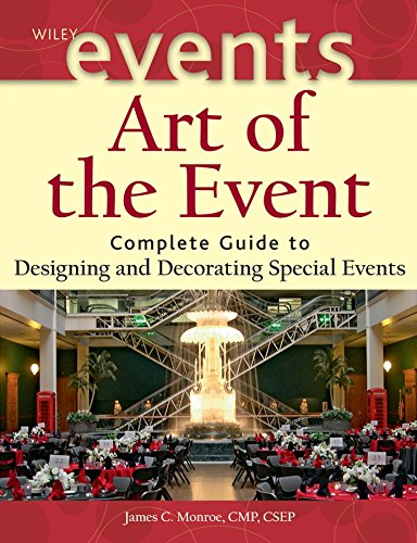 Art of the Event: Complete Guide to Designing and Decorating Special Events [Hardcover] Monroe, James C. and Kates, Robert A.