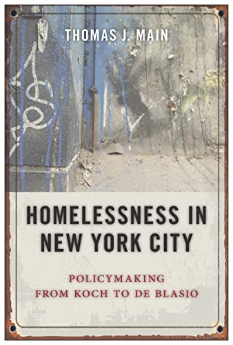 Homelessness In New York City Policymaking From Koch To De Blasio