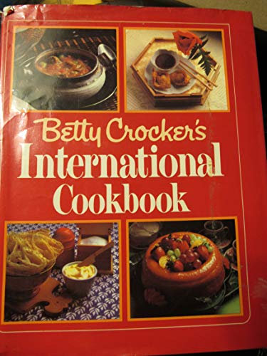 Betty Crocker's International Cookbook Betty Crocker; Pat Stewart and Barbara Gorder Sims