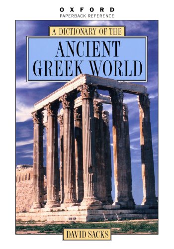 A Dictionary of the Ancient Greek World [Paperback] Sacks, David; Murray, Oswyn and Bunson, Margaret