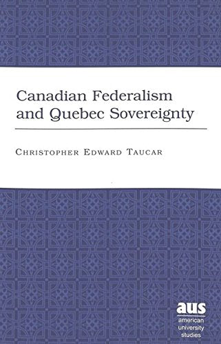 Canadian Federalism And Quebec Sovereignty