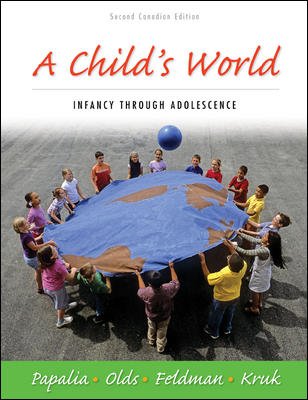 A Child's World Infancy Through Adolescence Diane Papalia