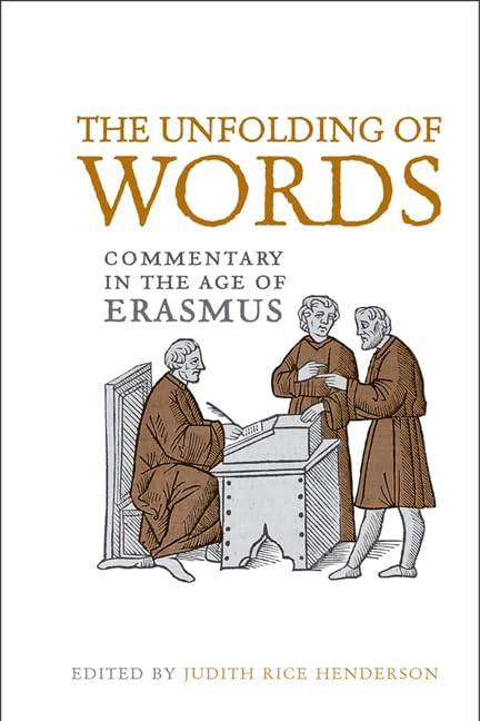 The Unfolding Of Words Commentary In The Age Of Erasmus