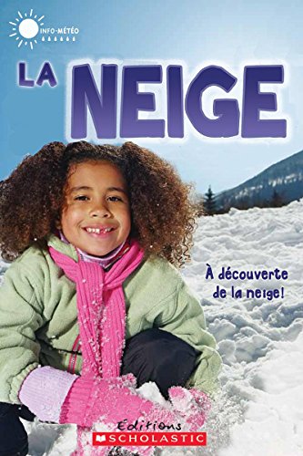 Info-M?t?o: La Neige (Info-Meteo) (French Edition) Taylor, Lauren