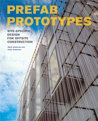 Prefab Prototypes Site Specific Design For Offsite Construction