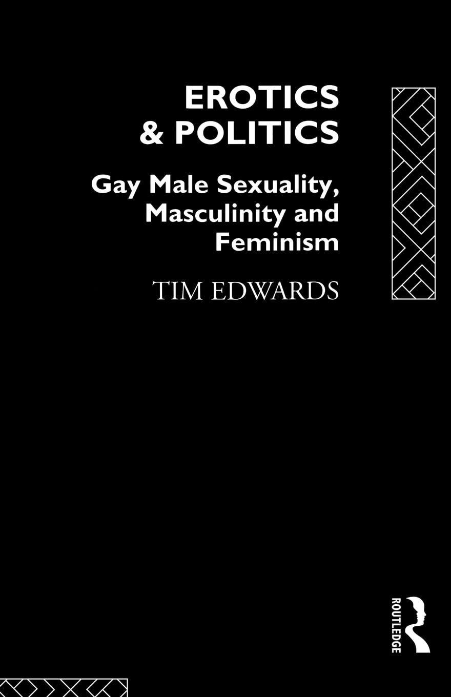 Erotics And Politics Gay Male Sexuality