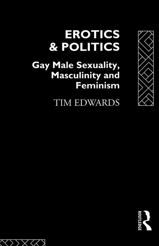 Erotics And Politics Gay Male Sexuality