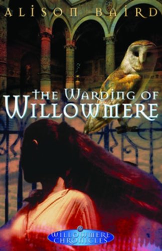 Warding Of Willowmere Willowmere Chronicles #