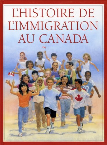 Histoire de l'immigration au: Canada (L') [Paperback]