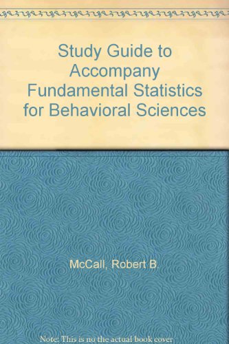 Study Guide To Accompany Fundamental Statistics For Behavioral Sciences