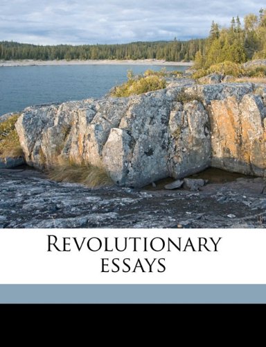 Revolutionary Essays