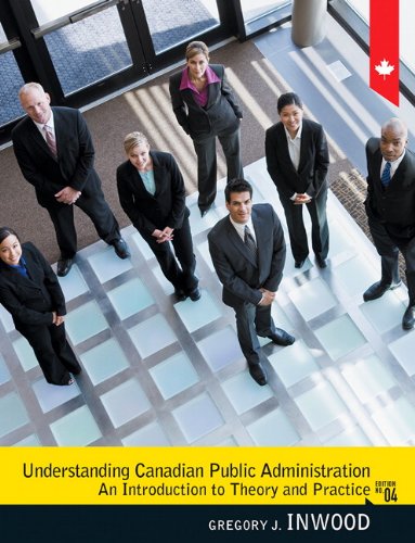 Understanding Canadian Public Administration (4th Edition) [Paperback] Inwood, Gregory J.