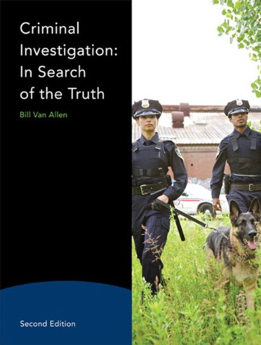 Criminal Investigation: In Search of the Truth (2nd Edition) [Paperback] Van Allen, Bill