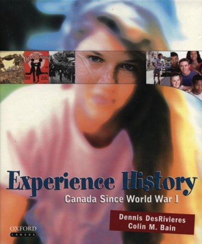 Experience History: : Canada since World War I [Hardcover] Des Rivieres, Dennis