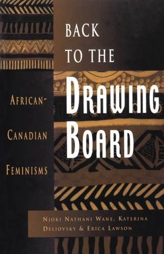 Back To The Drawing Board African Canadian Feminisms