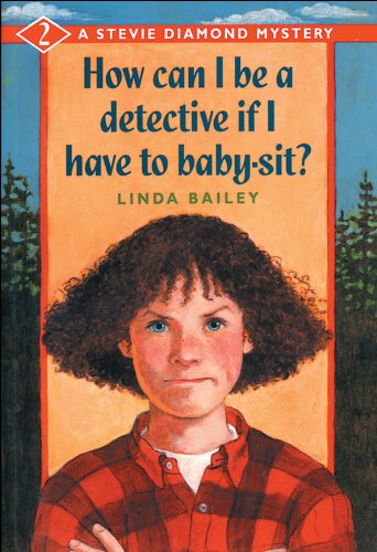 How Can I Be A Detective If I Have To Babysit?