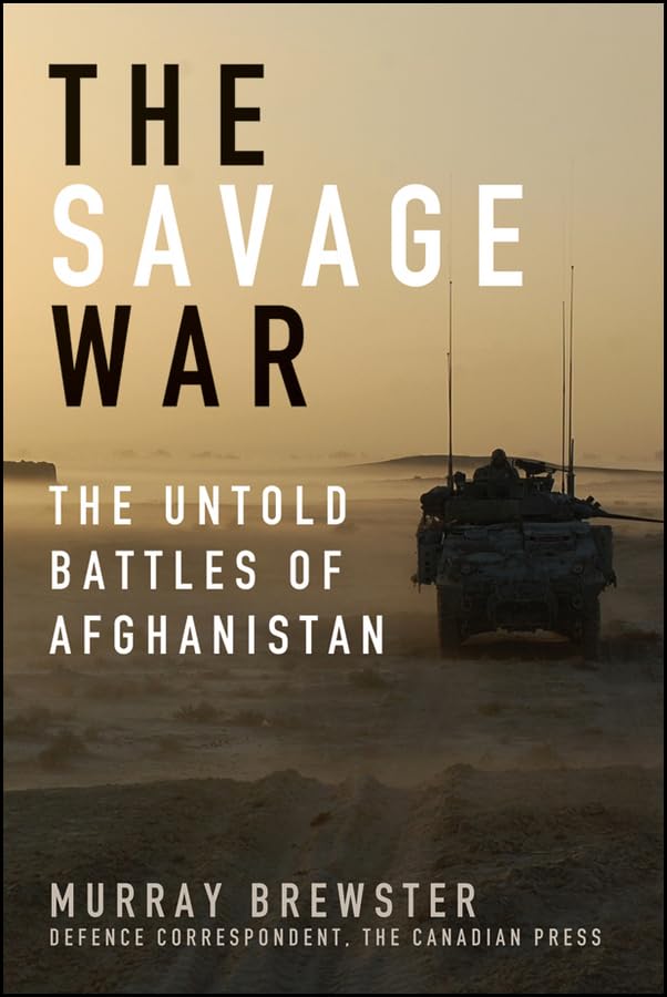 The Savage War The Untold Battles Of Afghanistan