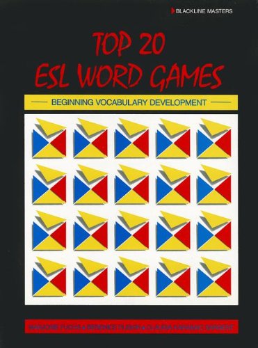 Top Twenty ESL Word Games: Beginning Vocabulary Development [Paperback] Fuchs, Marjorie; Pliskin, Berniece and Sargent, Claudia Karabaic