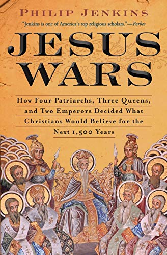 Jesus Wars How Four Patriarchs