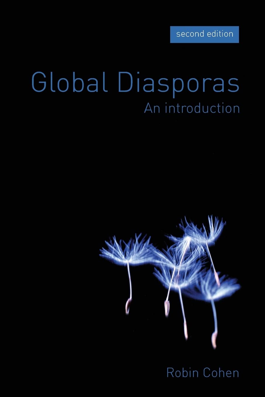 Global Diasporas: An Introduction Cohen, Robin