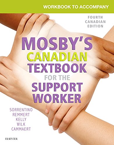 Workbook To Accompany Mosby's Canadian Textbook For The Support Worker