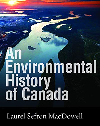 An Environmental History Of Canada