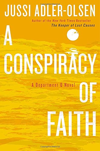 A Conspiracy of Faith (Department Q) [Hardcover] Jussi Adler-Olsen and Martin Aitken